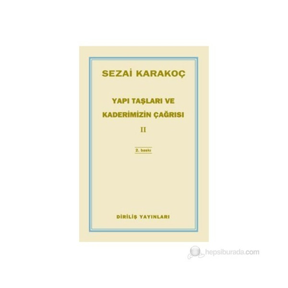 Yapı Taşları Ve Kaderimizin Çağrısı 2-Sezai Karakoç Din Kitapları Fiyatı