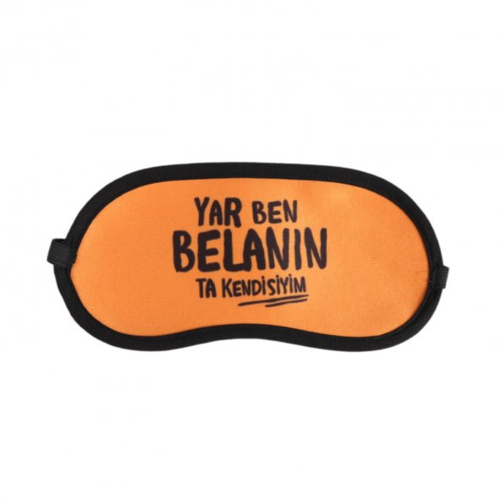 Yar Ben Belanın Ta Kendısıyım Uyku Bandı-Goz Bandı Maskeler Fiyatı