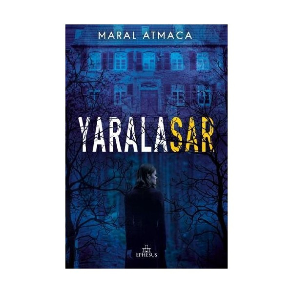 Yaralasar - Ciltli - Ephesus Yayınları Dünya Edebiyatı Fiyatı