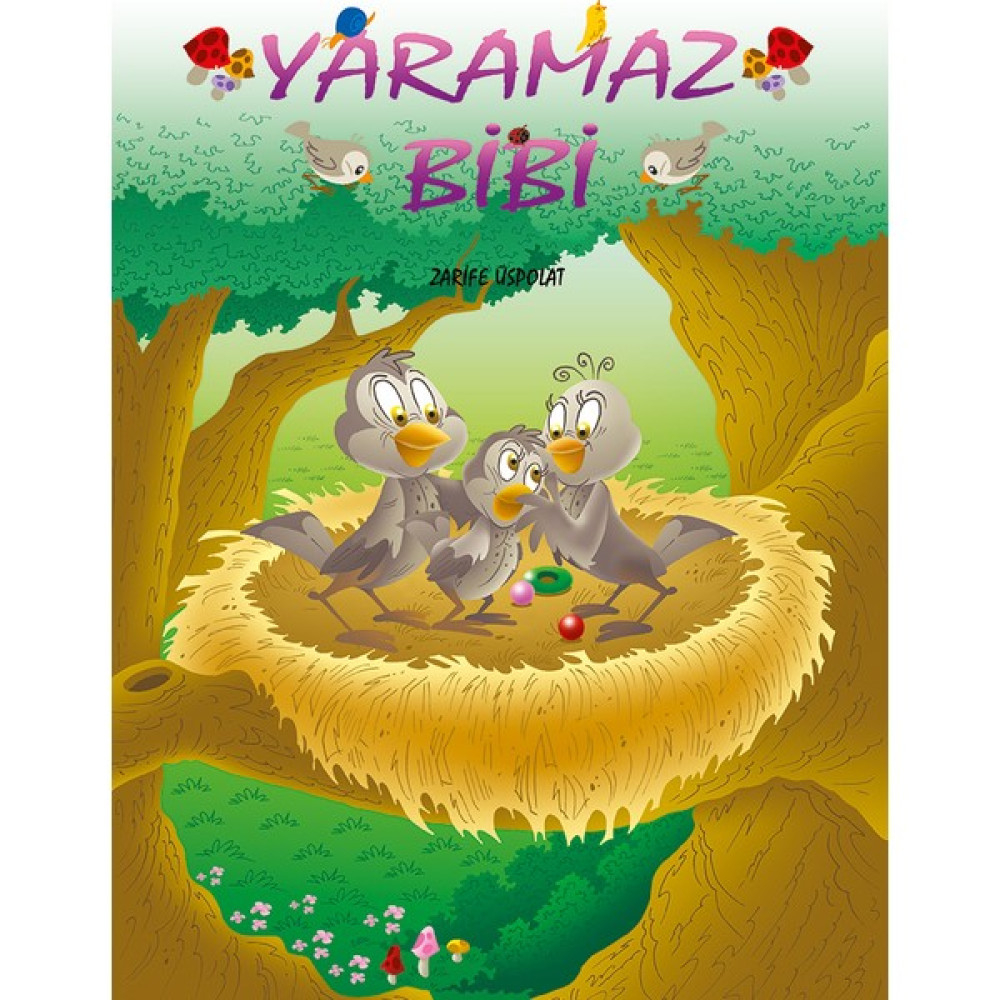 Yaramaz Bibi - Zarife Üspolat Çocuk Masal Fiyatı
