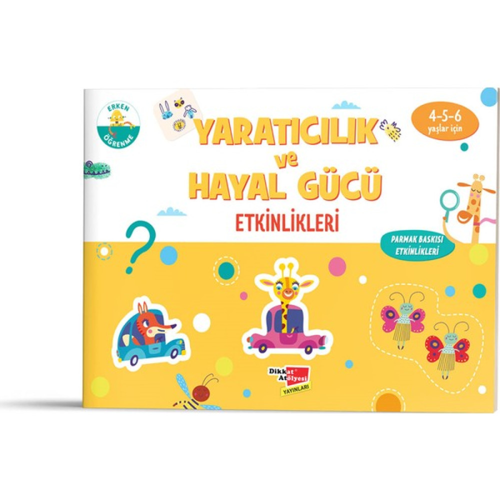 Yaratıcılık ve Hayal Gücü Etkinlikleri - 4 - 6 Yaş Okul Öncesi Eğitici & Öğretici Kitaplar Fiyatı