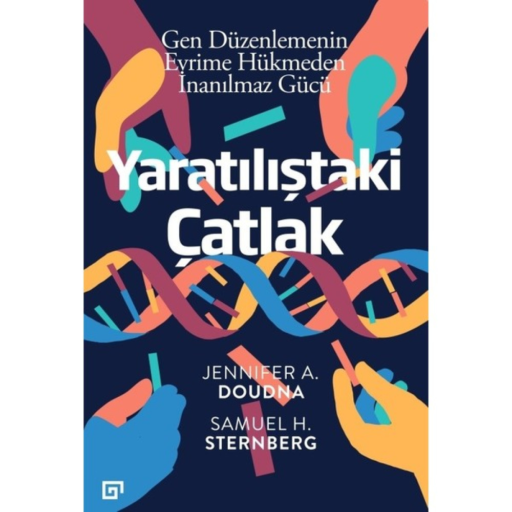 Yaratılıştaki Çatlak: Gen Düzenlemenin Evrime Hükmeden İnanılmaz Gücü - Jennifer A. Doudna - Samuel H. Sternberg Akademik Fiyatı