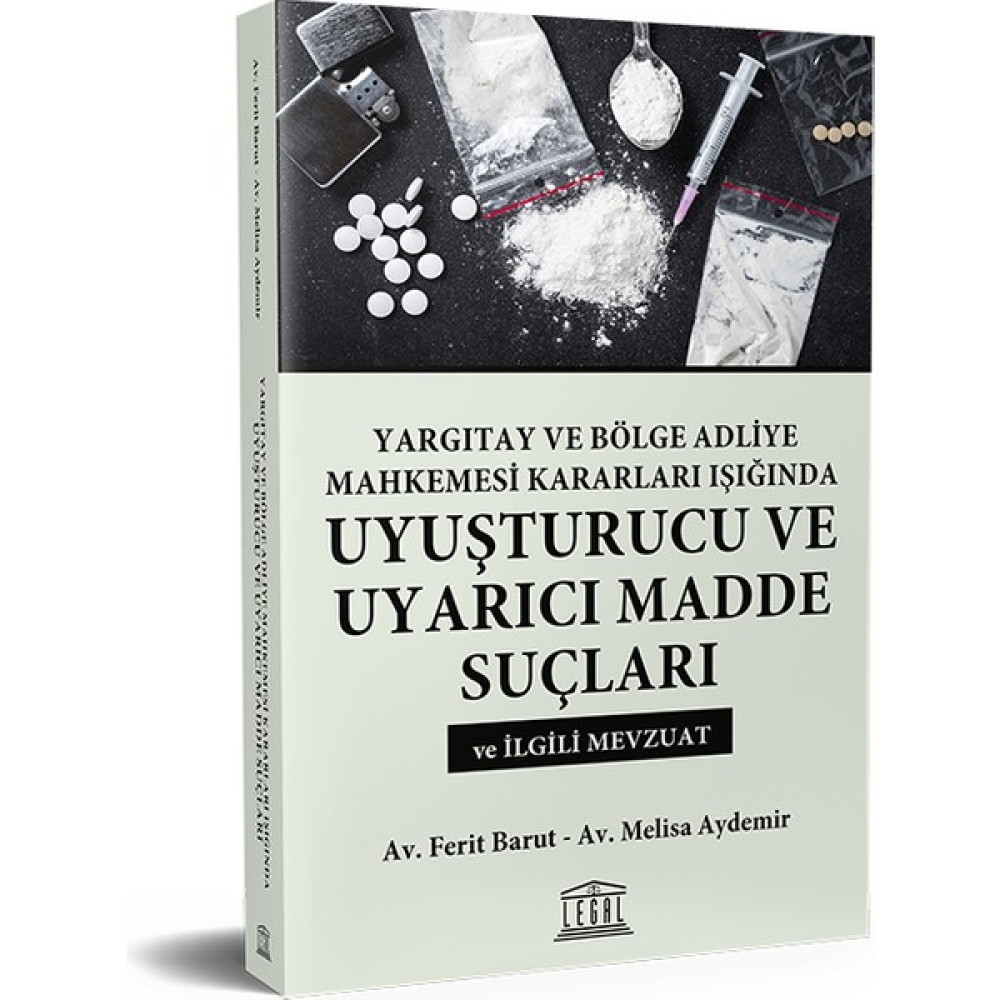 Yargıtay ve Bölge Adliye Mahkemesi Kararları Işığında Uyuşturucu ve Uyarıcı Madde Suçları Hukuk Kitapları Fiyatı