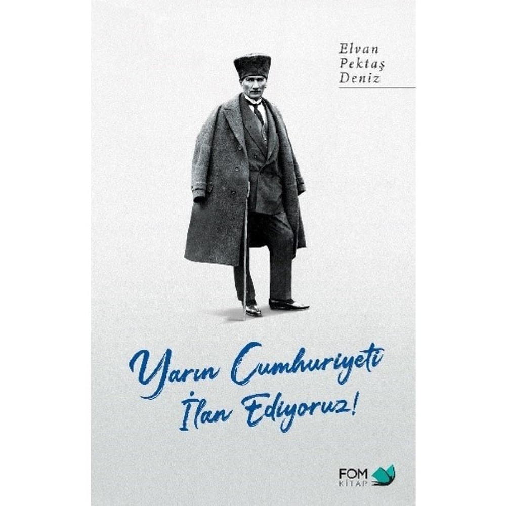 Yarın Cumhuriyeti Ilan Ediyoruz! - Elvan Pektaş Deniz Yakın Türkiye Tarihi Fiyatı