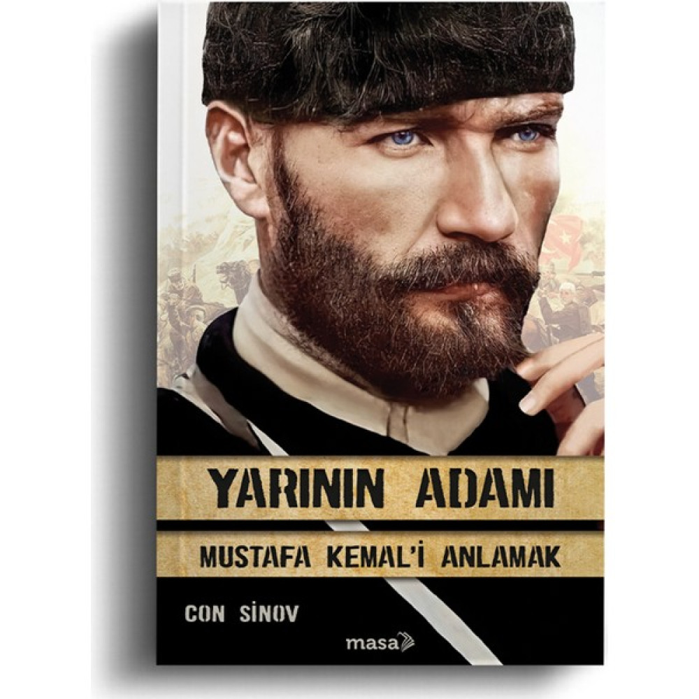 Yarının Adamı Mustafa Kemal'i Anlamak - Con Sinov Diğer Biyografi Kitapları Fiyatı