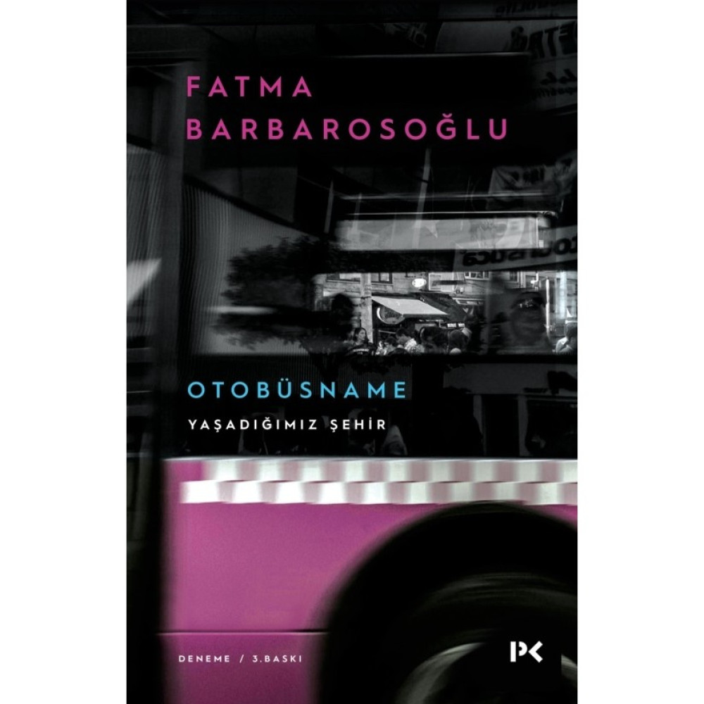 Yaşadığımız Şehir - Otobüsname-Fatma Barbarosoğlu Toplum Hayatı / Toplumsal Konular Fiyatı