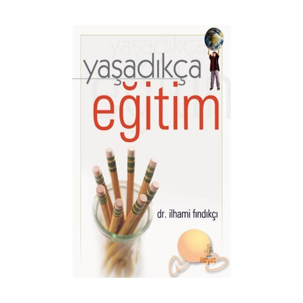 Yaşadıkça Eğitim-İlhami Fındıkçı Kişisel Gelişim ve Psikoloji Fiyatı