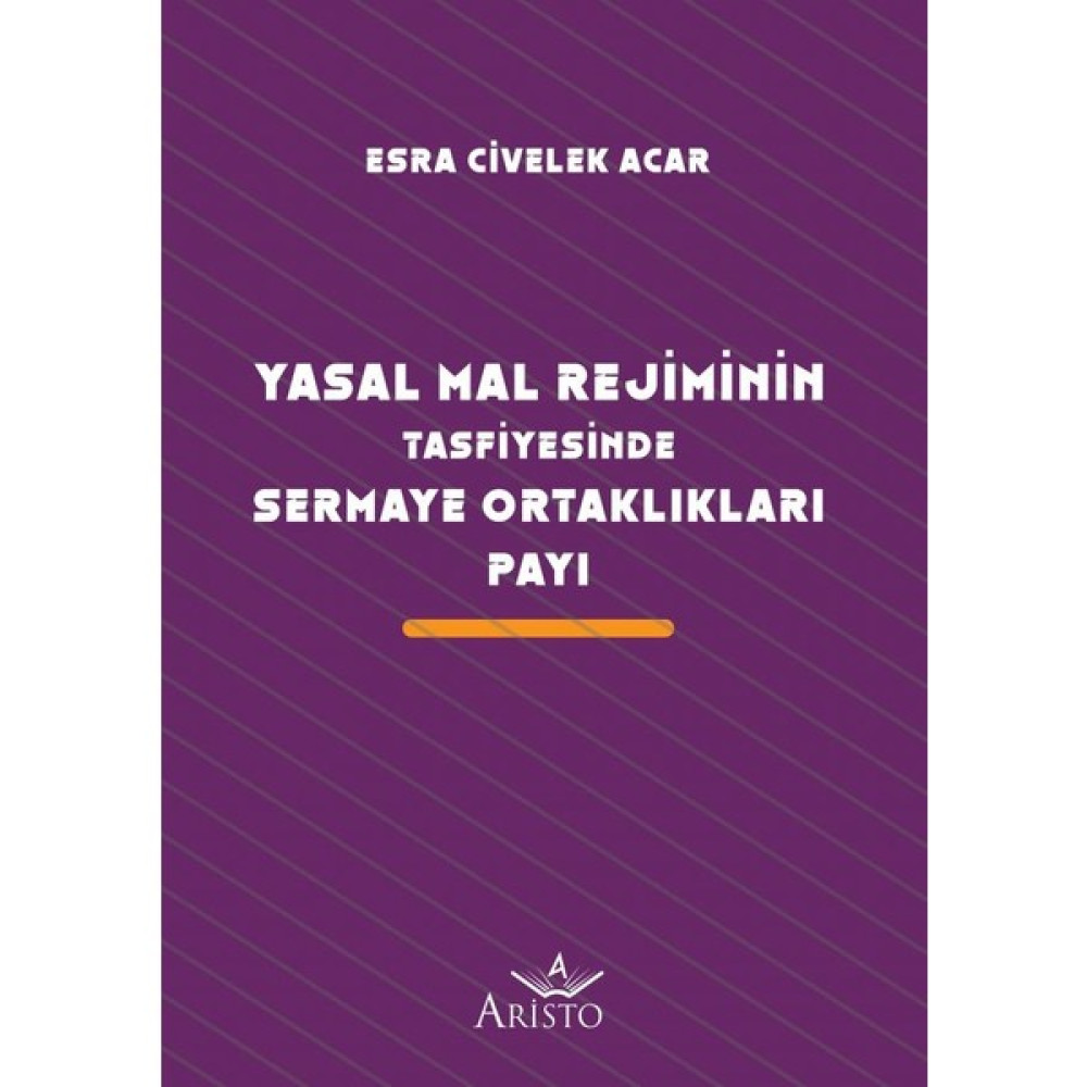 Yasal Mal Rejiminin Tasfiyesinde Sermaye Ortaklıkları Payı - Esra Civelek Acar Hukuk Kitapları Fiyatı