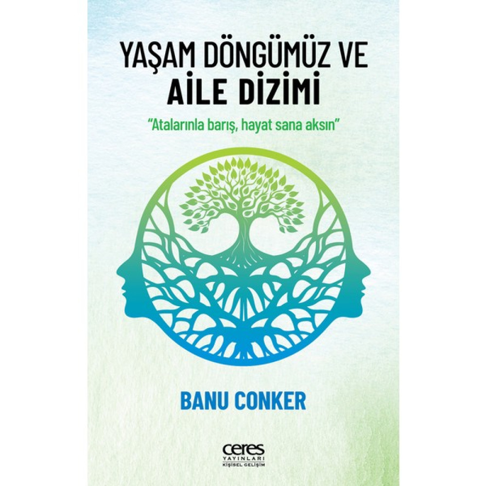 Yaşam Döngümüz ve Aile Dizimi - Banu Conker Kişisel Gelişim ve Psikoloji Fiyatı