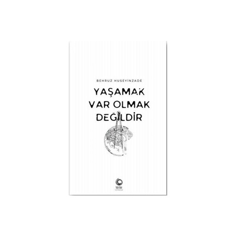 Yaşamak Var Olmak Değildir Kişisel Gelişim ve Psikoloji Fiyatı