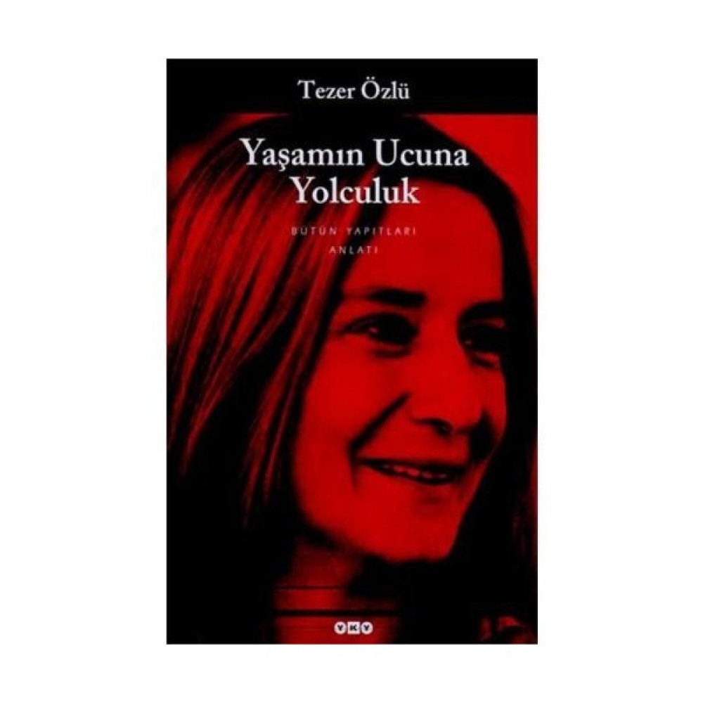 Yaşamın Ucuna Yolculuk - Tezer Özlü Mektup - Anı - Günlük - Anlatı Fiyatı