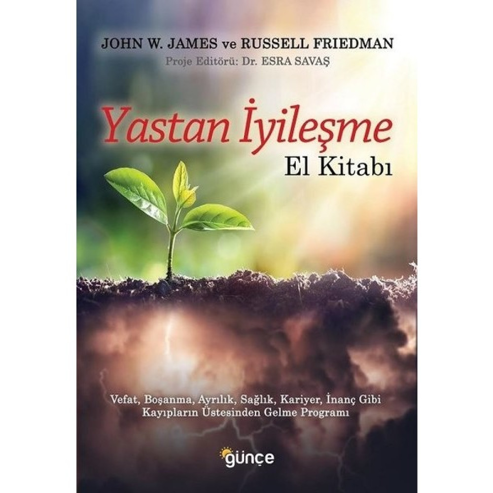Yastan İyileşme El Kitabı - John W. James Kişisel Gelişim ve Psikoloji Fiyatı
