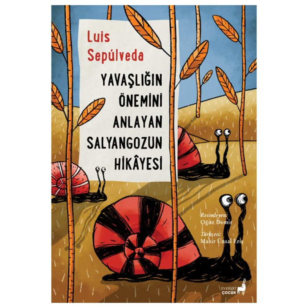 Yavaşlığın Önemini Anlayan Salyangozun Hikâyesi - Luis Sepŭlveda Çocuk Öykü Fiyatı