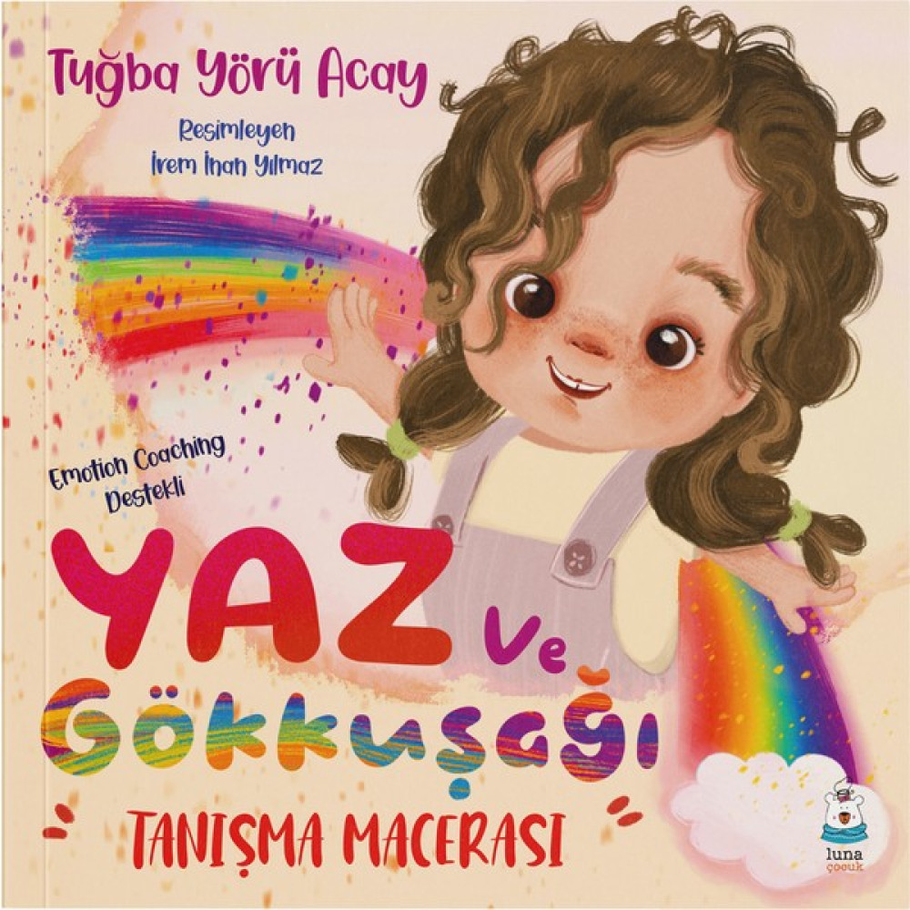 Yaz ve Gökkuşağı - Tanışma Macerası - Tuğba Yörü Acay Çocuk Masal Fiyatı