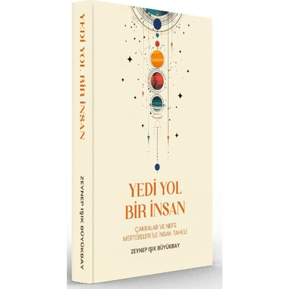 Yazarın Kendi Yayını Yedi Yol Bir İnsan - Zeynep Işık Büyükbay, Ciltsiz Eğitim Düzeyi Kitabı, 2024 Yayın Tarihli Din Kitapları Fiyatı