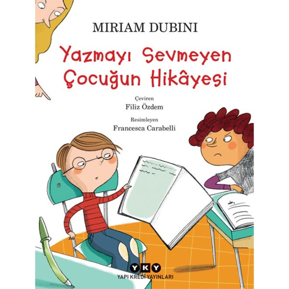 Yazmayı Sevmeyen Çocuğun Hikayesi - Miriam Dubini Çocuk Roman Fiyatı