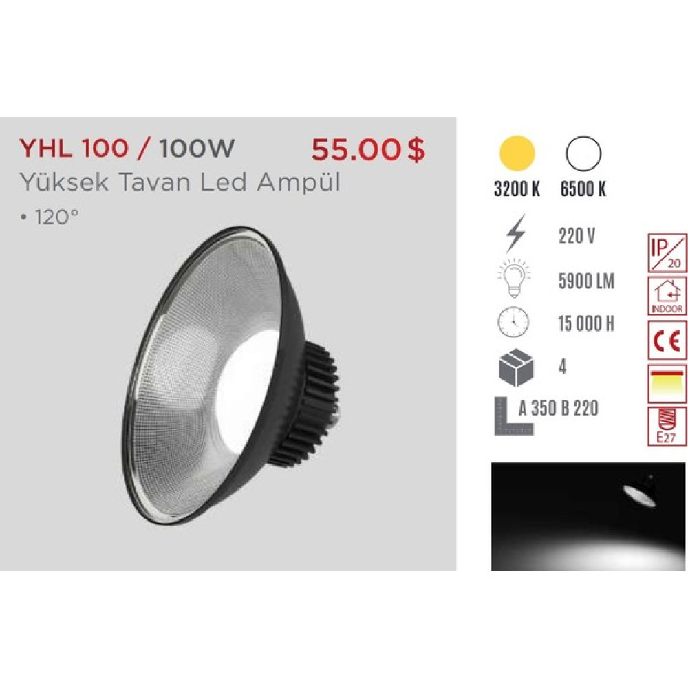 Ycl Yüksek Tavan LED Ampul Beyaz 100W E27 YHL-100 Led Aydınlatmalar Fiyatı