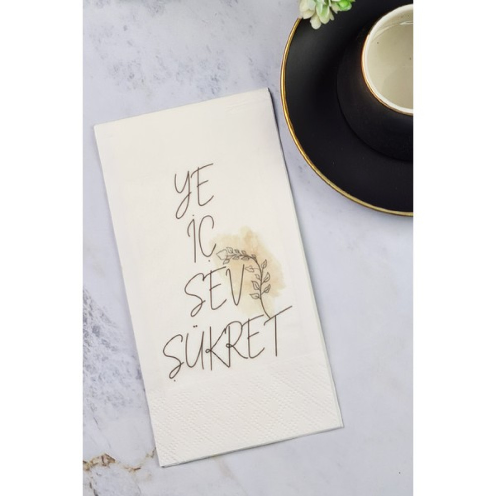 Ye İç Sev Şükret Yazılı Şık Sunum Peçetesi Sunum Peçetesi Peçete Fiyatı
