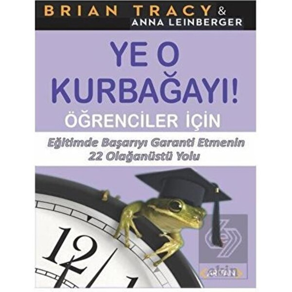 Ye O Kurbağayı (öğrenciler Için) Kişisel Gelişim ve Psikoloji Fiyatı