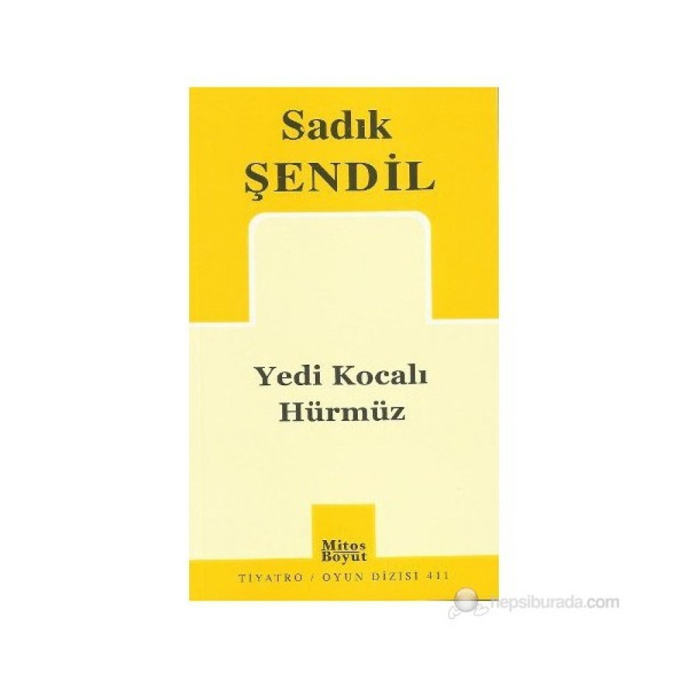 Yedi Kocalı Hürmüz-Sadık Şendil Tiyatro - Piyes Fiyatı