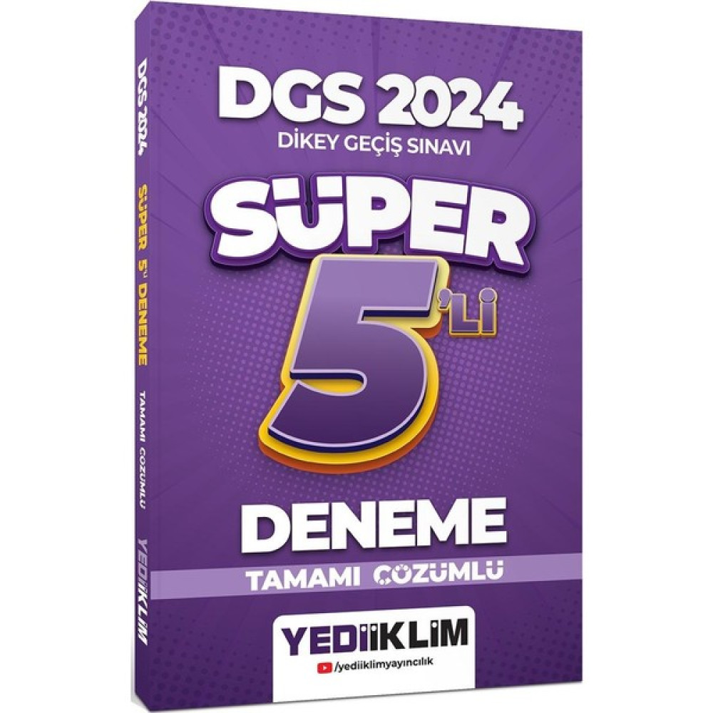 Yediiklim Yayınları 2024 Dgs Tamamı Çözümlü Süper 5 Li Deneme DGS Fiyatı