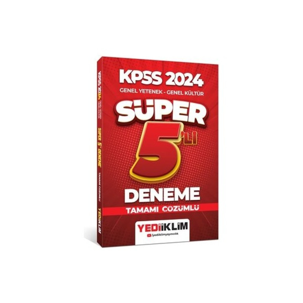 Yediiklim Yayınları 2024 Kpss Genel Yetenek - Genel Kültür tamamı Çözümlü Süper 5'li Deneme  Tüm Dersler Fiyatı
