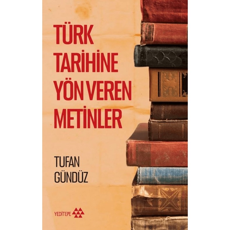 Yeditepe Yayınevi Türk Tarihine Yön Veren Metinler Tarih Kitapları Fiyatı