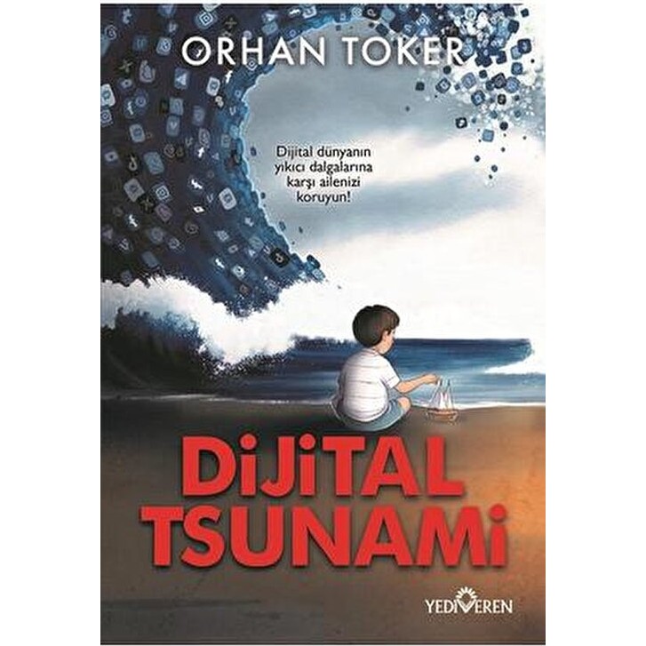 Yediveren Dijital Tsunami Orhan Toker Ciltsiz Normal Boy 232 Sayfa Türkçe Yayın Aile Sağlığı Kitapları Fiyatı