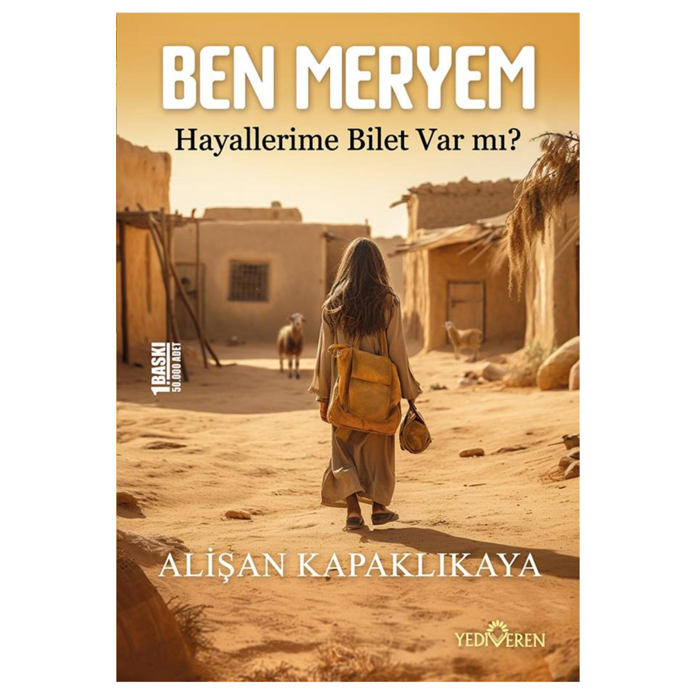 Yediveren Yayınları Ben Meryem - Hayallerime Bilet Var mı? Roman Fiyatı
