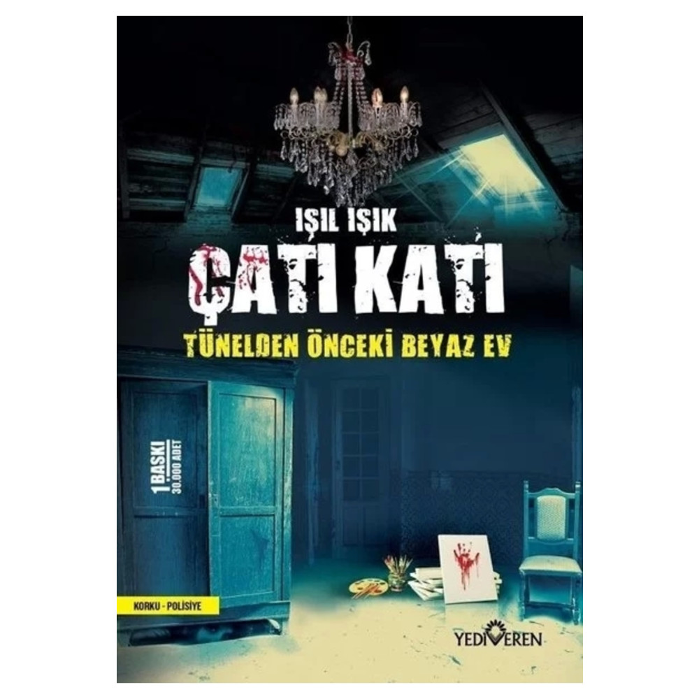 Yediveren Yayınları Çatı Katı Tünelden Önceki Beyaz Ev - Işıl Işık Roman Fiyatı
