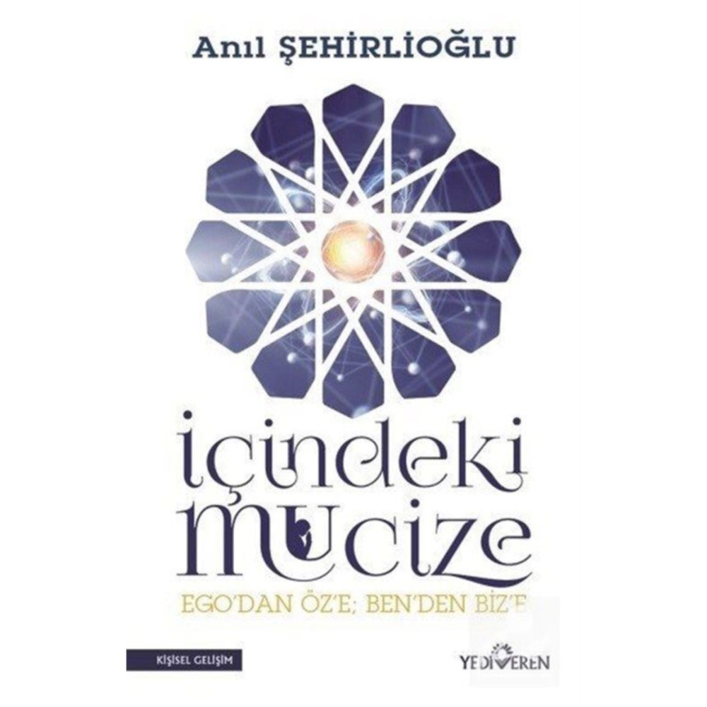 Yediveren Yayınları Içindeki Mucize Egodan Öze Benden Bize Kişisel Gelişim Kitapları Fiyatı