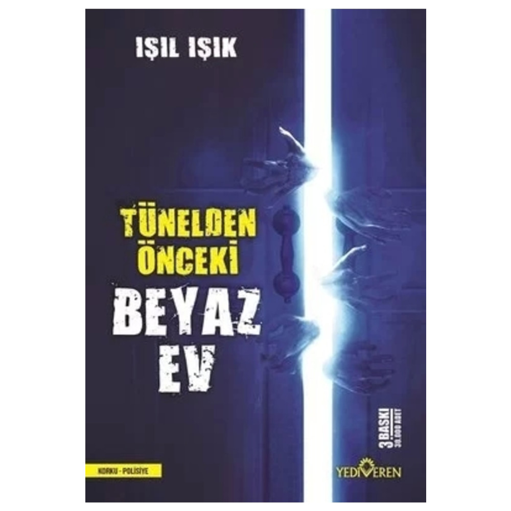 Yediveren Yayınları Tünelden Önceki Beyaz Ev Işıl Işık Roman Fiyatı