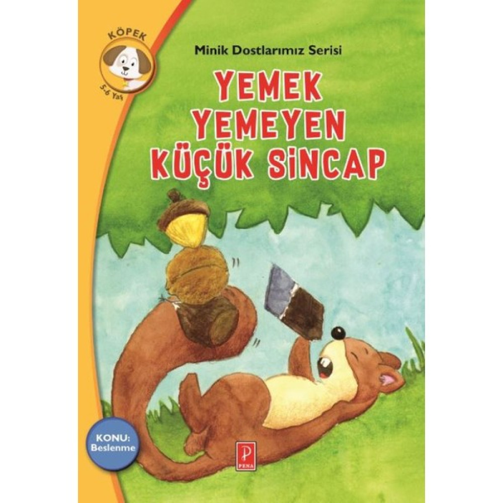 Yemek Yemeyen Küçük Sincap / Konu : Beslenme Çocuk Öykü Fiyatı