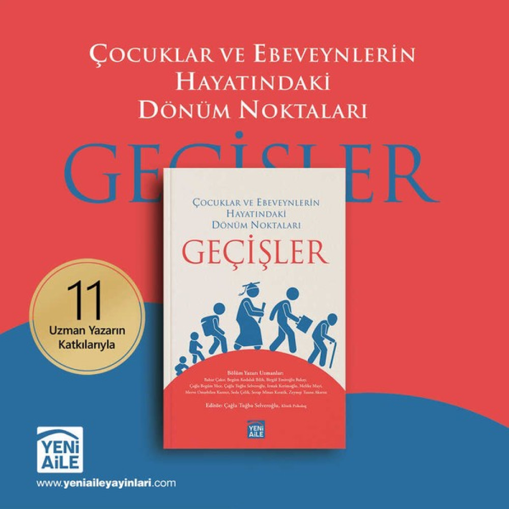 Yeni Aile Yayınları Geçişler Çocuklar ve Ebeveynlerin Hayatındaki Dönüm Noktaları Kişisel Gelişim ve Psikoloji Fiyatı