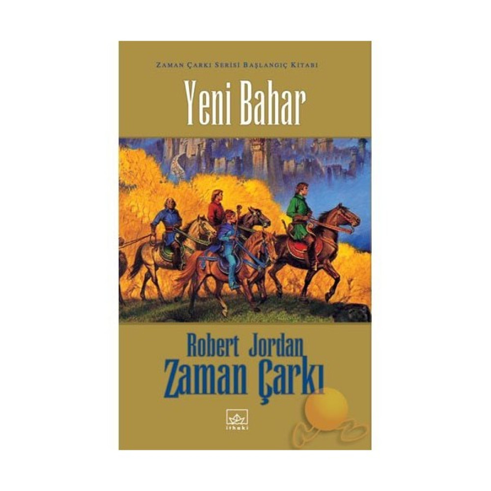 Yeni Bahar (Zaman Çarkı Serisi Başlangıç Kitabı) - Robert Jordan Bilim Kurgu & Fantastik Fiyatı