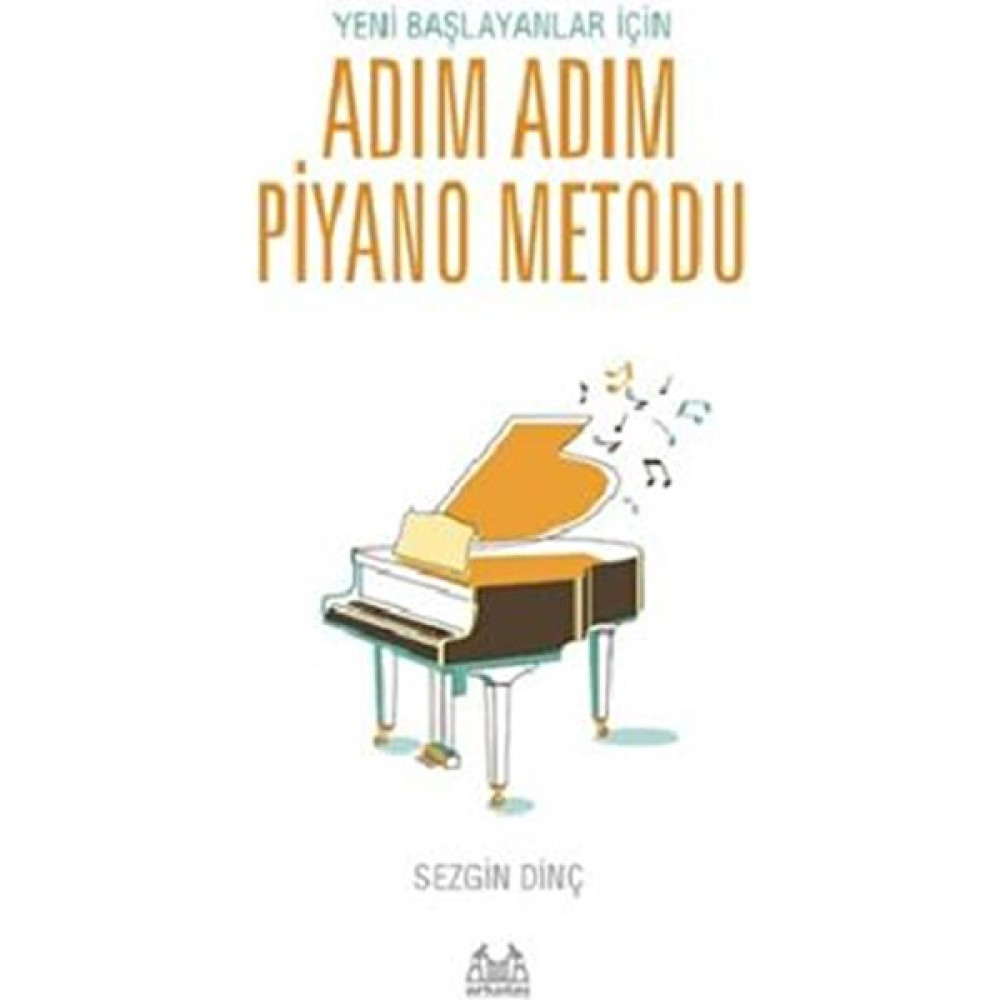 Yeni Başlayanlar İçin Adım Adım Piyano Metodu Müzik Fiyatı