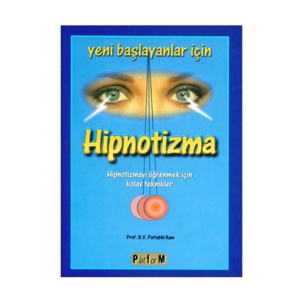 Yeni Başlayanlar İçin Hipnotizma - B. V. Pattabhi Ram Kişisel Gelişim ve Psikoloji Fiyatı