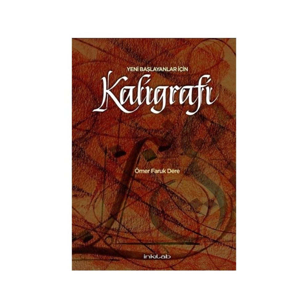 Yeni Başlayanlar İçin Kaligrafi - Ömer Faruk Dere Sanat Mimari Kitapları Fiyatı