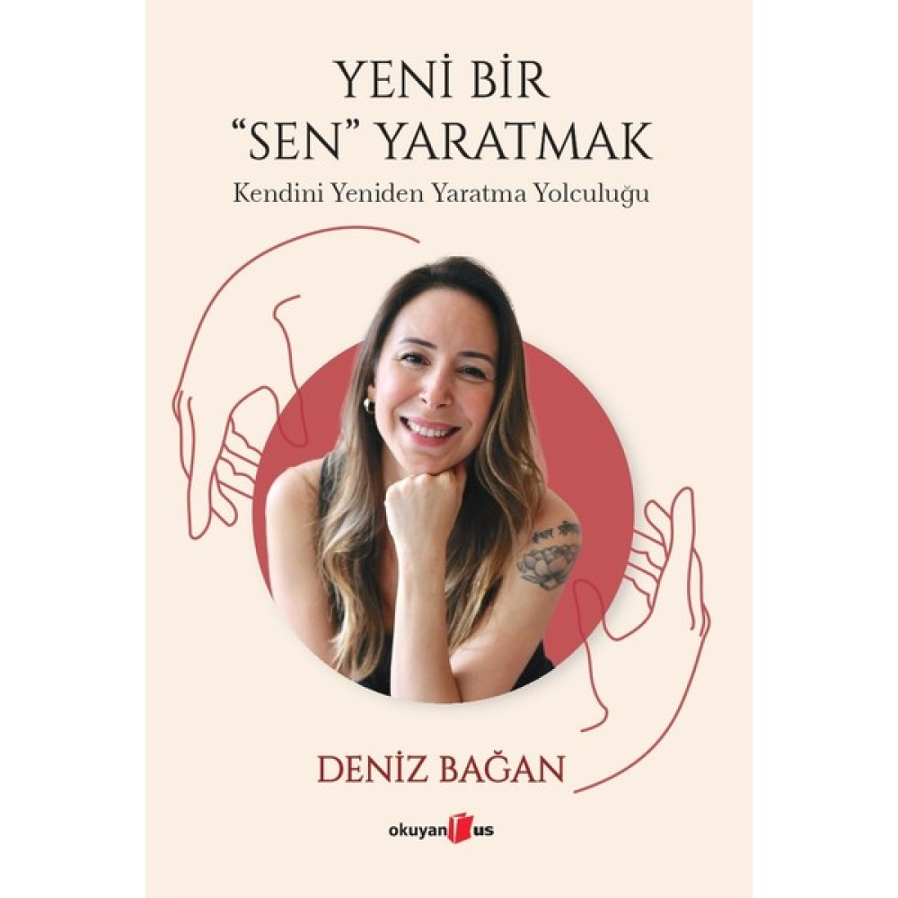 Yeni Bir Senyaratmak - Kendini Yeniden Yaratma Yolculuğu -Denizbağan Kişisel Gelişim ve Psikoloji Fiyatı