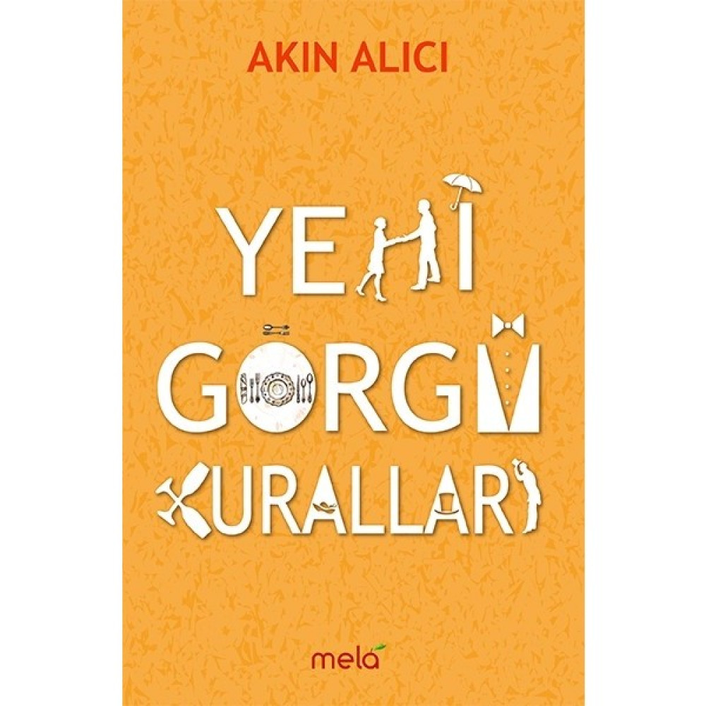 Yeni Görgü Kuralları - Akın Alıcı Kişisel Gelişim ve Psikoloji Fiyatı