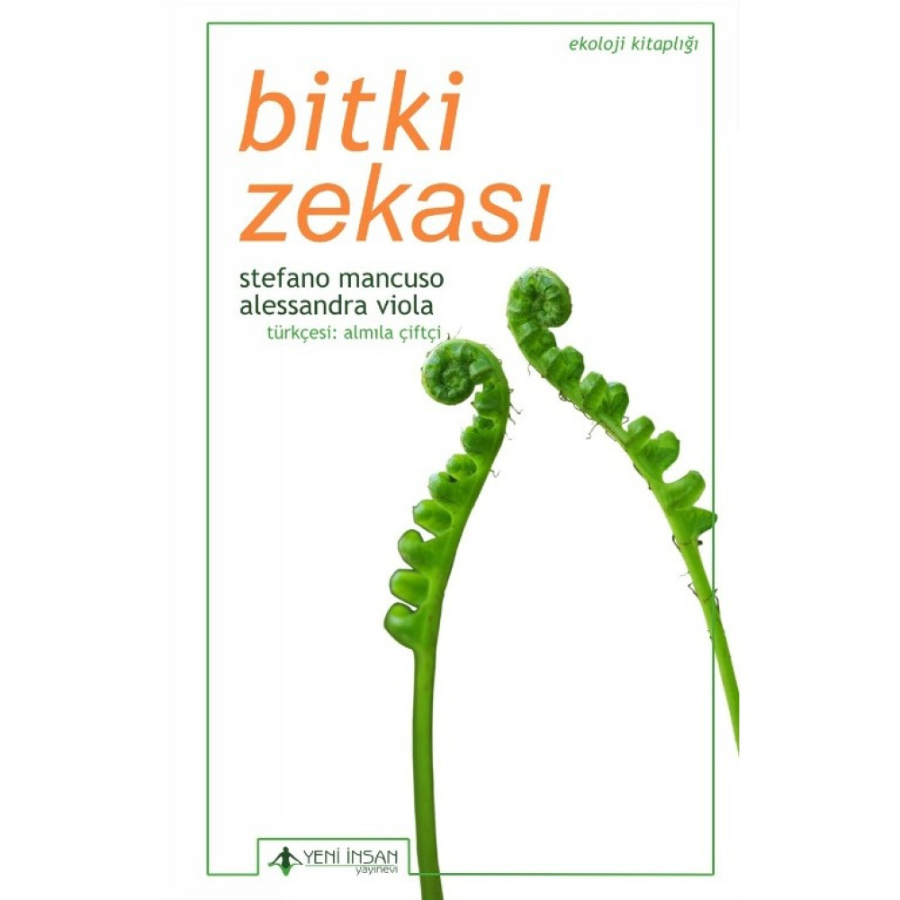 Yeni İnsan Yayınevi Bitki Zekası - Stefano Mancuso ve Alessandra Viola ile 144 Sayfa Bilimsel İnceleme Toplum Hayatı / Toplumsal Konular Fiyatı