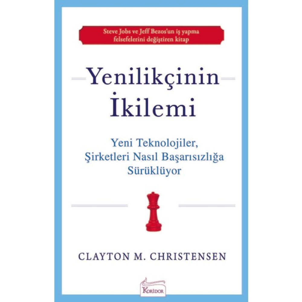 Yenilikçinin İkilemi - Clayton M. Christensen Ekonomi Pazarlama Kitapları Fiyatı