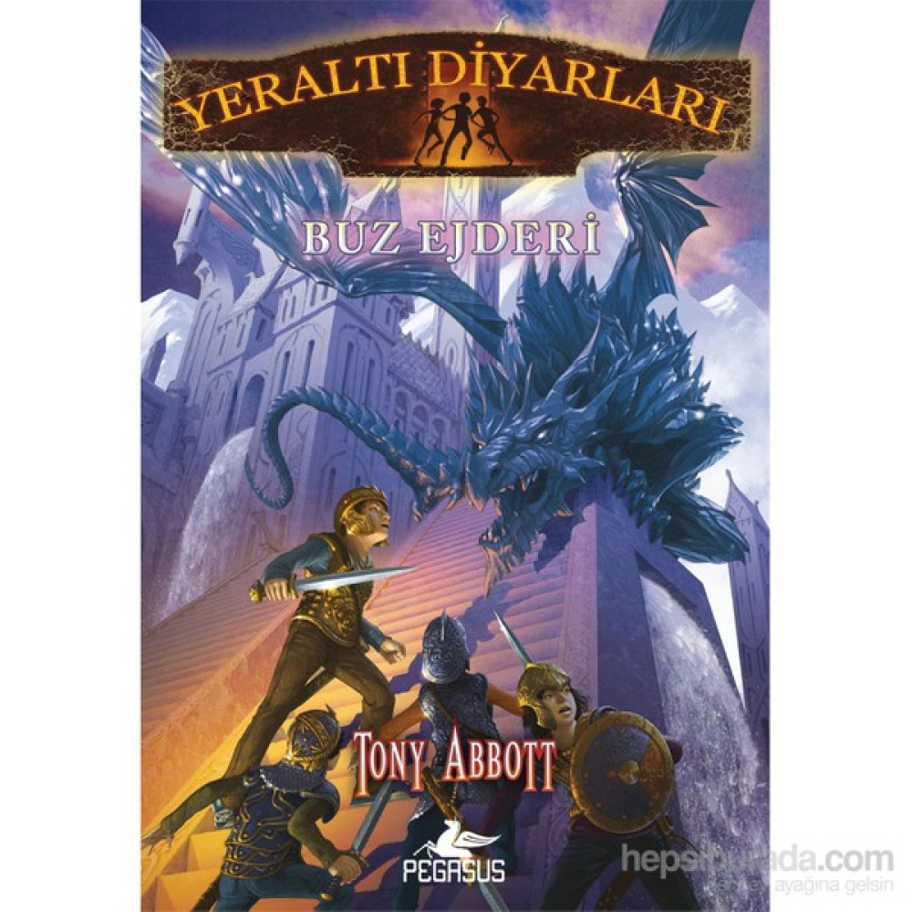Yeraltı Diyarları 4: Buz Ejderi-Tony Abbott Fantastik Macera Fiyatı