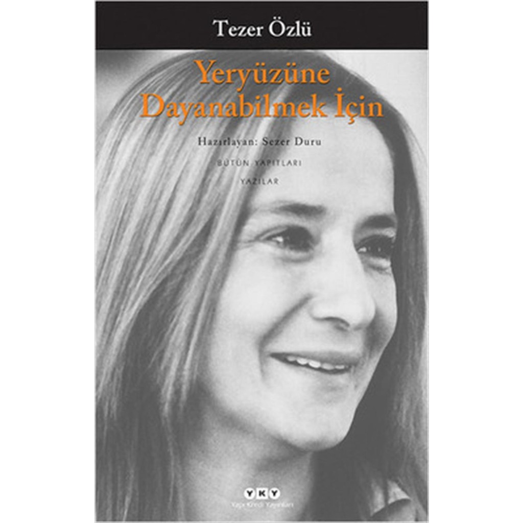 Yeryüzüne Dayanabilmek İçin - Tezer Özlü Deneme - İnceleme Fiyatı