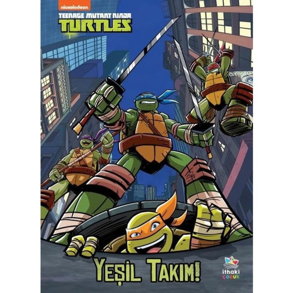 Yeşil Takım! Genç Mutant Ninja Kaplumbağalar - Hollis James Çocuk Masal Fiyatı