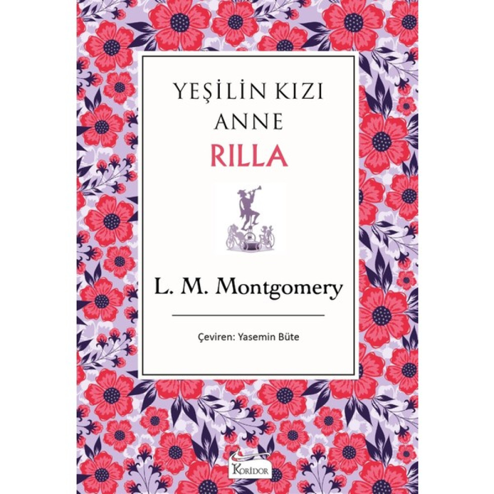 Yeşilin Kızı Anne Rilla (Ciltli) - Lucy Maud Montgomery Çeviri Romanlar Fiyatı