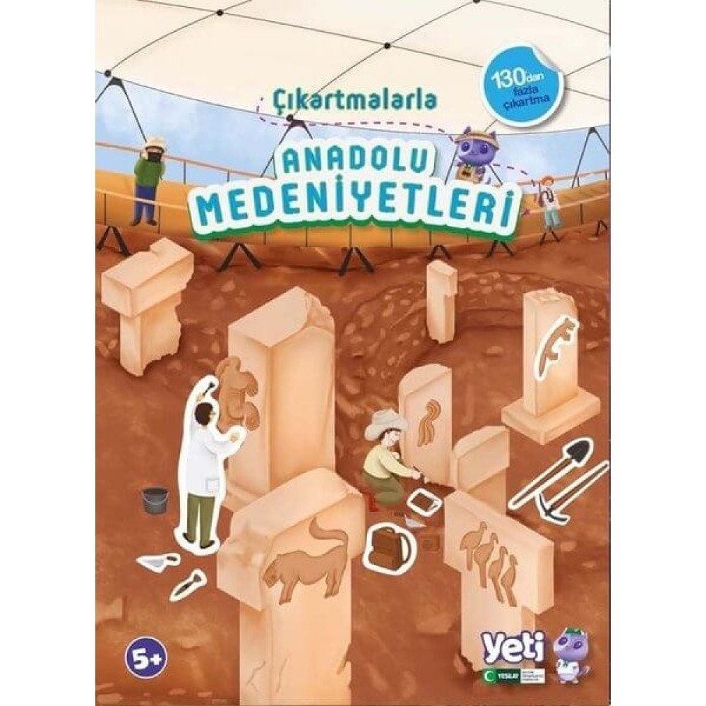 Yeti Çıkartmalarla Anadolu Medeniyetleri Okul Öncesi Eğitici & Öğretici Kitaplar Fiyatı