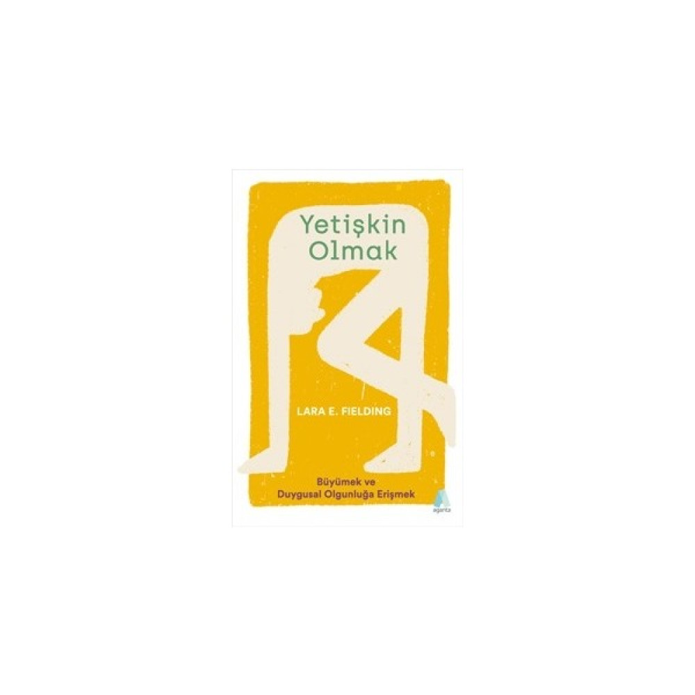 Yetişkin Olmak - Lara E. Fielding Kişisel Gelişim ve Psikoloji Fiyatı