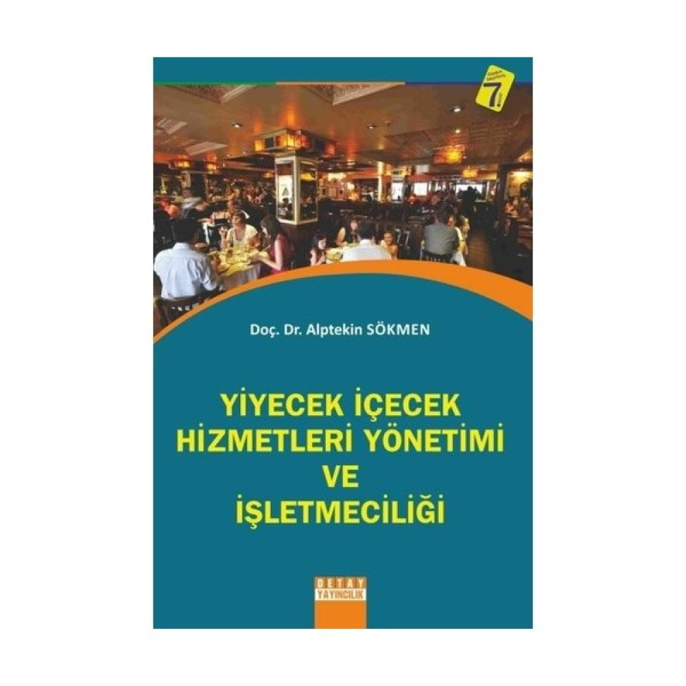 Yiyecek İçecek Hizmetleri Yönetimi Ve İşletmeciliği - Alptekin Sökmen Muhasebe Finans Kitapları Fiyatı