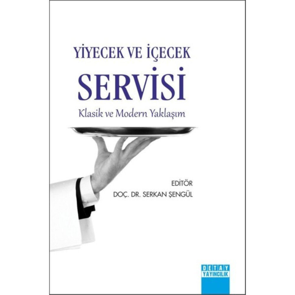 Yiyecek ve Içecek Servisi Klasik ve Modern Yaklaşım - Serkan Şengül Akademik Fiyatı